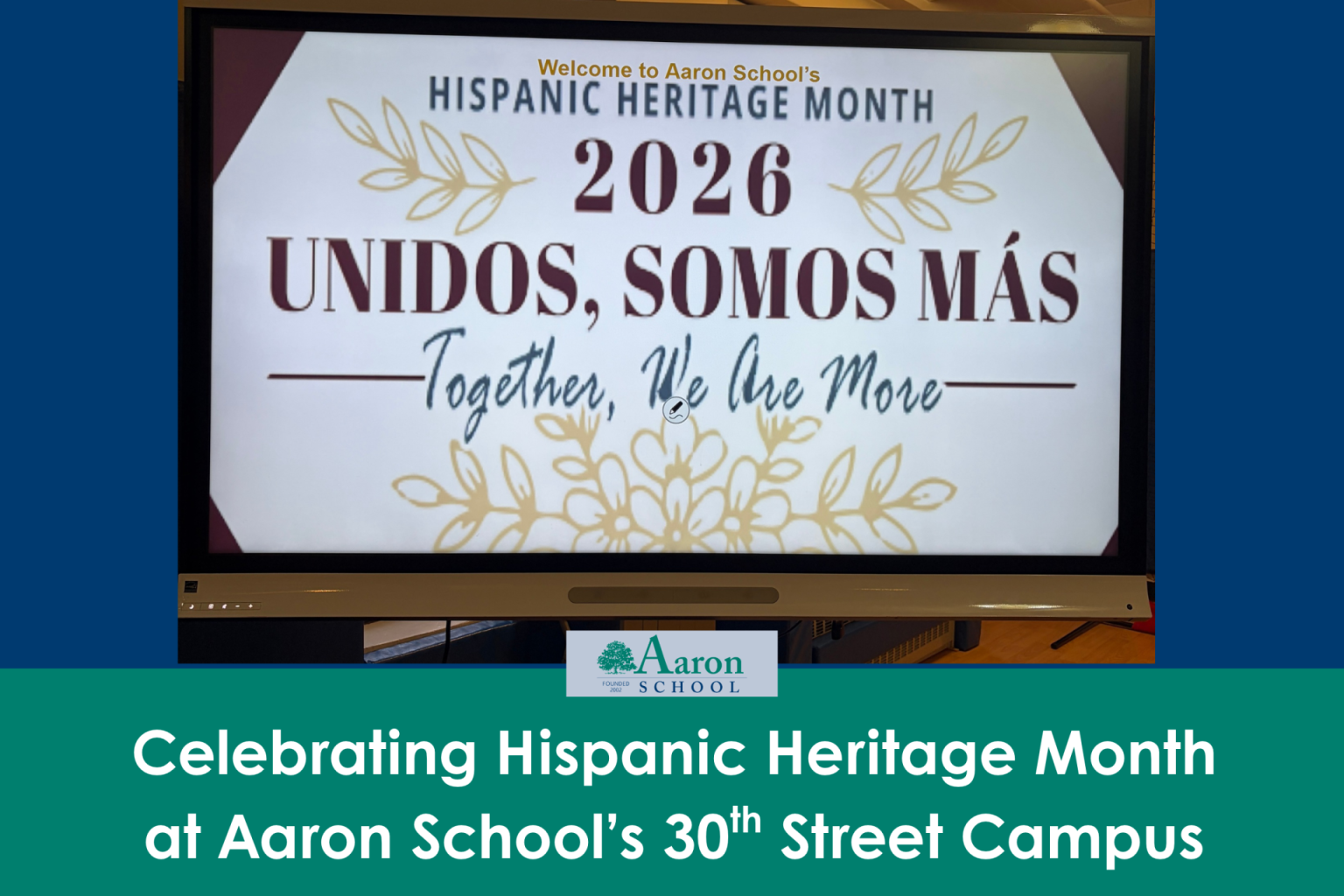 Celebrating Hispanic Heritage Month at Aaron School's 30th Street Campus
